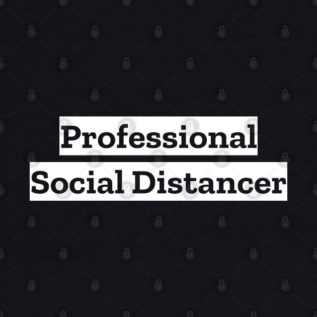 Professional Social Distancer by LunaMay